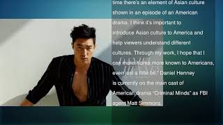 Daniel Henney Shares His Thoughts On Asian Representation