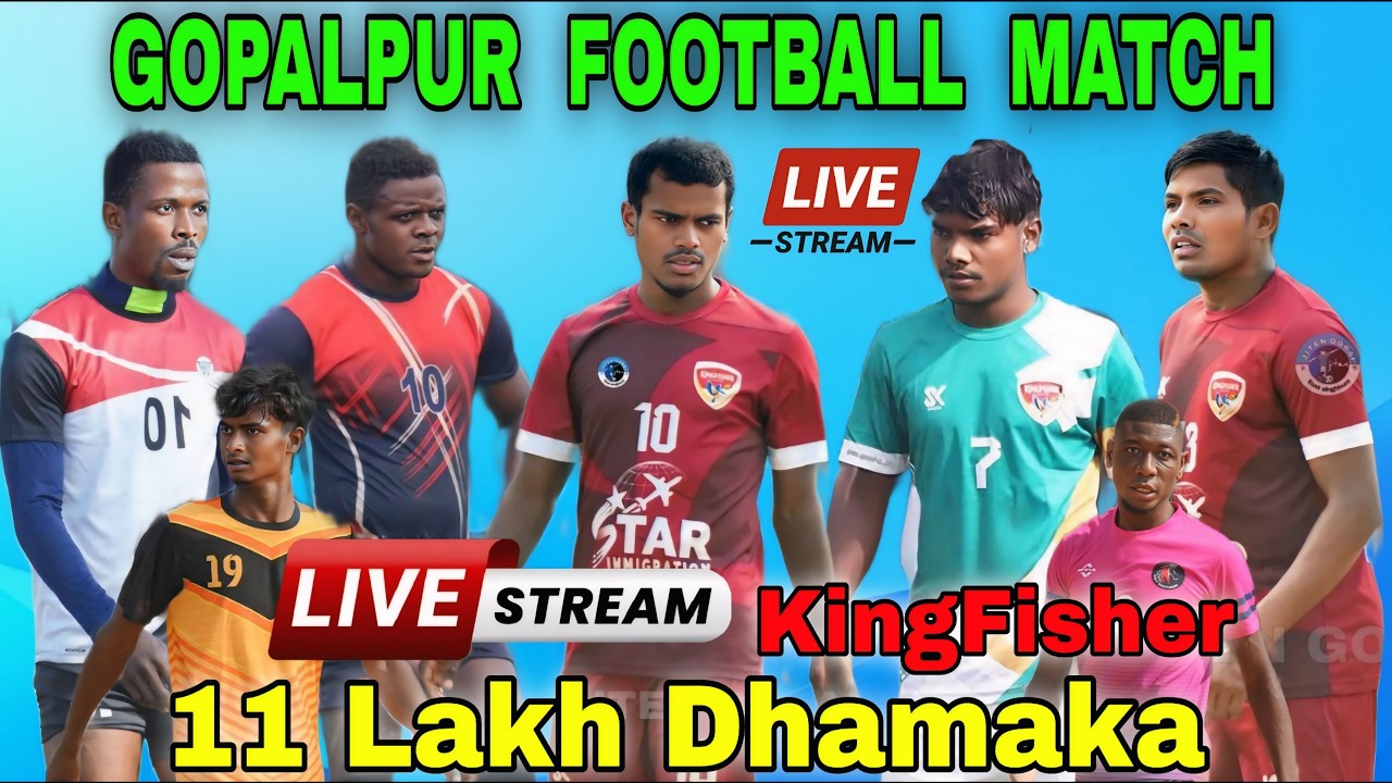DAY 2 LIVE 🔴 KINGFISHER POTKA💥GOPALPUR FOOTBALL CHAMPIONSHIP💥11 LAKH DHAMAKA ⚽️ MATCH 2026