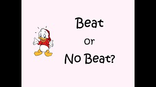Beat or No Beat?