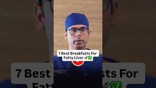 Gut Doctor Reveals - 7 Best Breakfasts For Fatty Liver