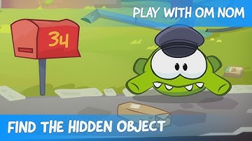 Find the Hidden Object - Om Nom Stories: Mailman (Cut the Rope)
