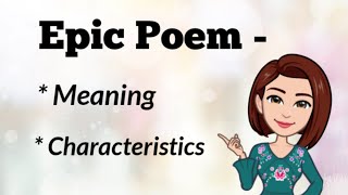 Epic Poetry - Meaning and features explained in easy language