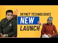Skynet New Launch | New Website Launch | Skynet Update