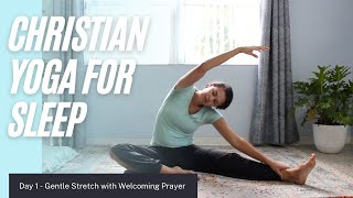Christian Yoga for Sleep - Gentle Stretch with Welcoming Prayer