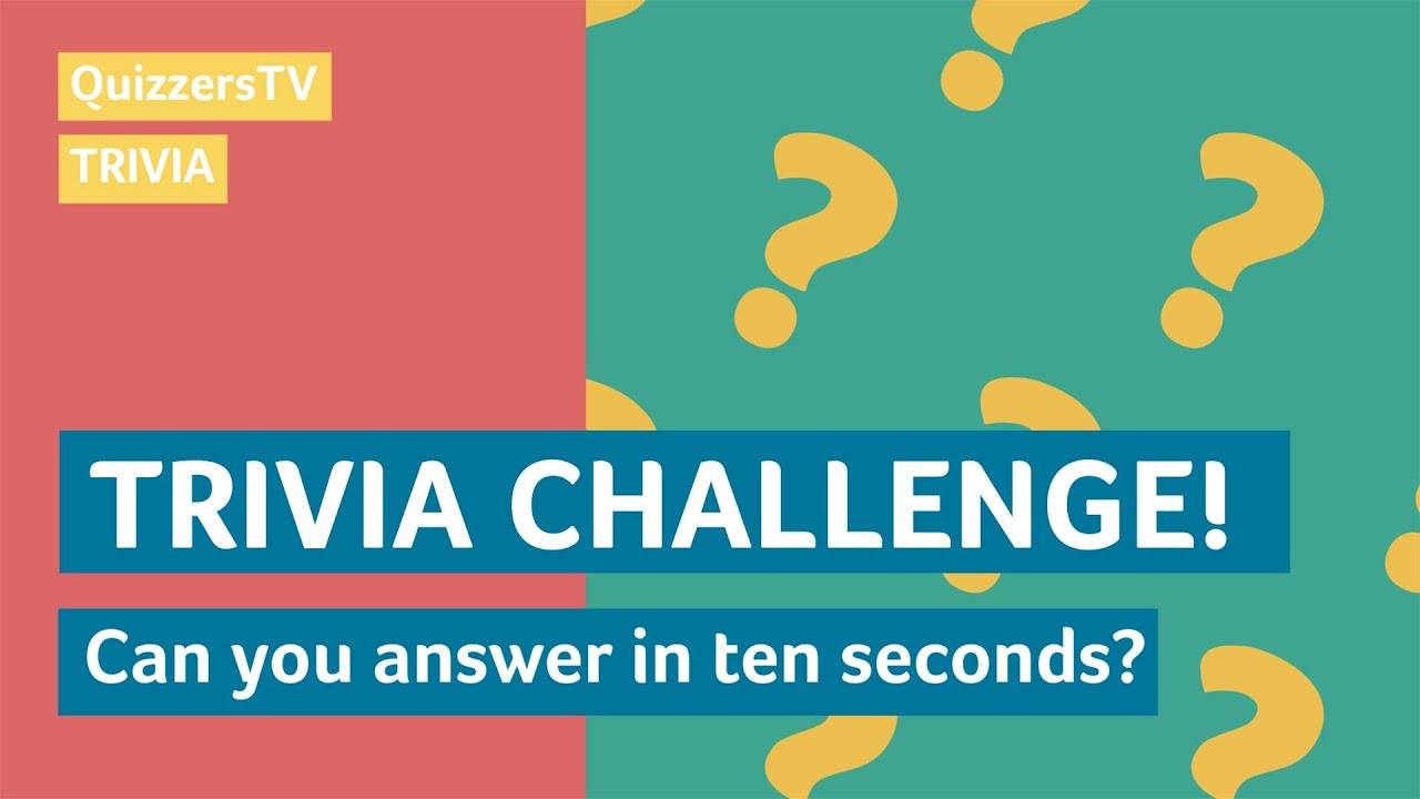 General Knowledge TRIVIA! Quiz Challenge