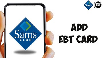 How To Add EBT Card To Sam