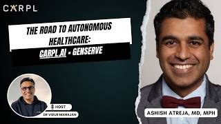 The Road to Autonomous Healthcare: CARPL.ai × GenServe | Unboxing AI #79