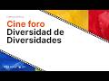 ¡Participá del cine foro Diversidad de Diversidades!
