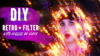 DIY RETRO Star filter with Glofx glasses