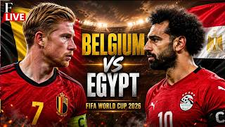 🔴 FIFA World Cup 2026: Belgium vs Egypt LIVE | De Bruyne vs Salah | Group G