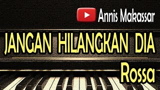 JANGAN HILANGKAN DIA - ROSSA - Cover By ALDHI ( Lirik )