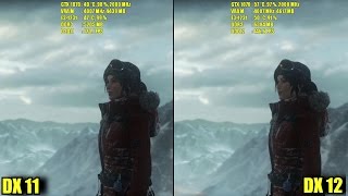 Rise Of The Tomb Raider Dx 11 Vs Dx 12