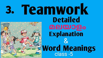 Class 5 English / Unit-2 , Poem -Teamwork / With Malayalam Explanation & Word Meanings