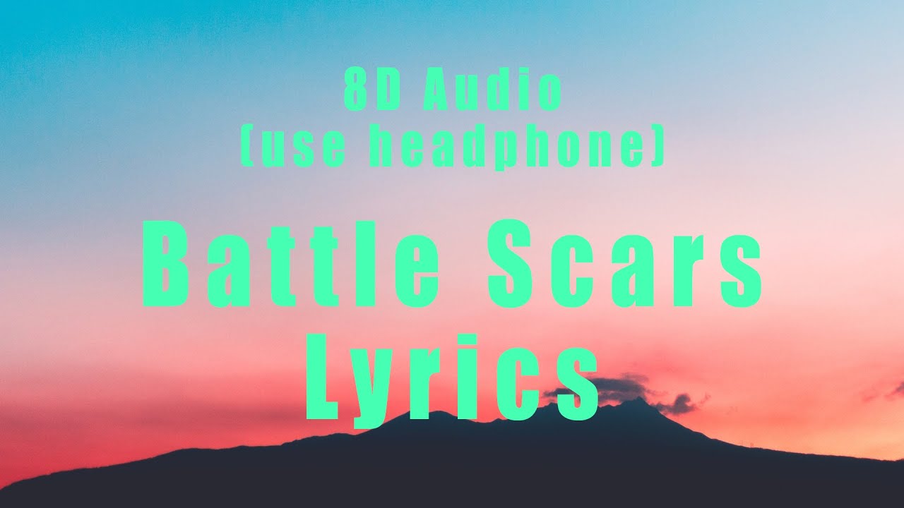 8D Audio | Battle Scars - Guy Sebastian ft. Lupe Fiasco | Lyrics - YouTube