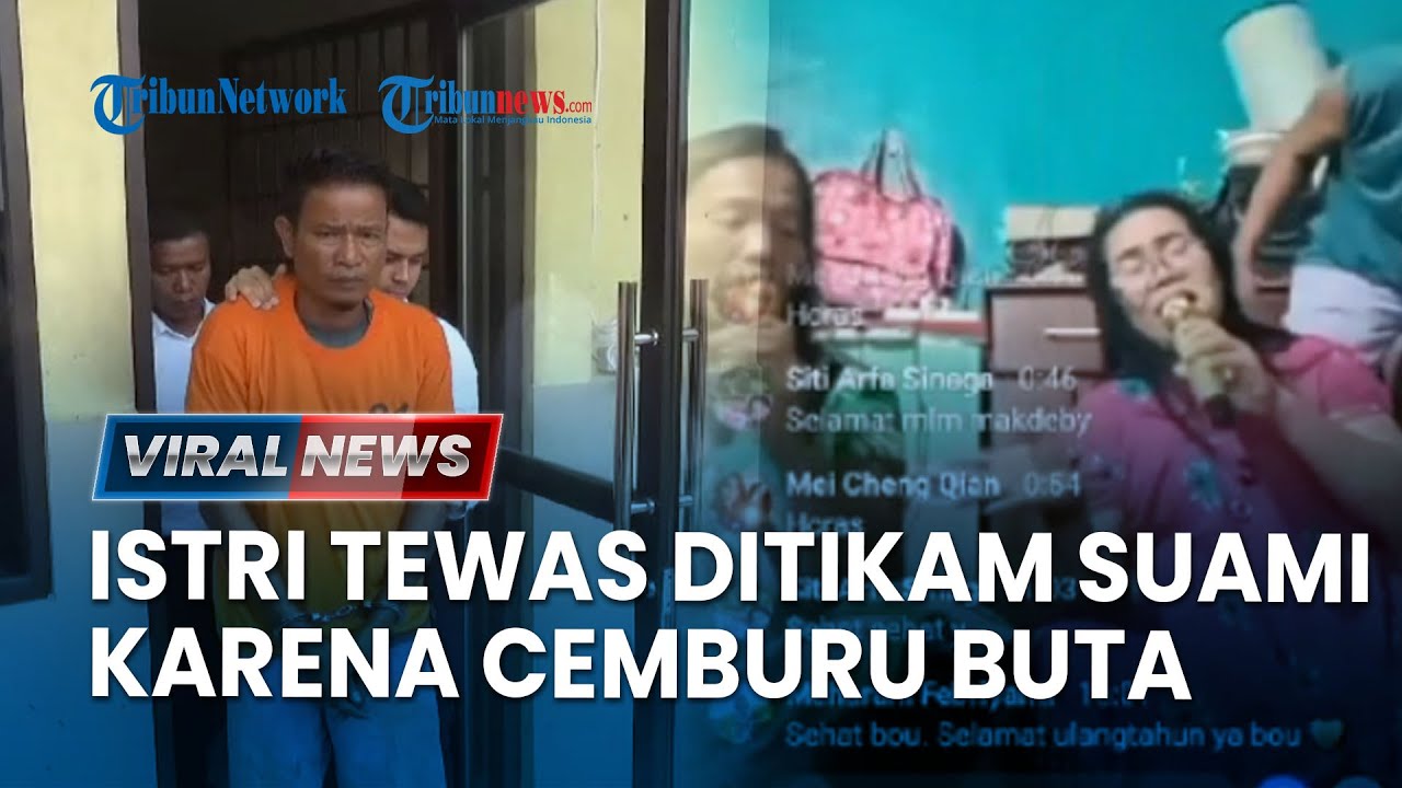 🔴Kronologi Suami Tikam Istri hingga Tewas saat Sedang Live FB di Serdang Bedagai, Dipicu Cemburu