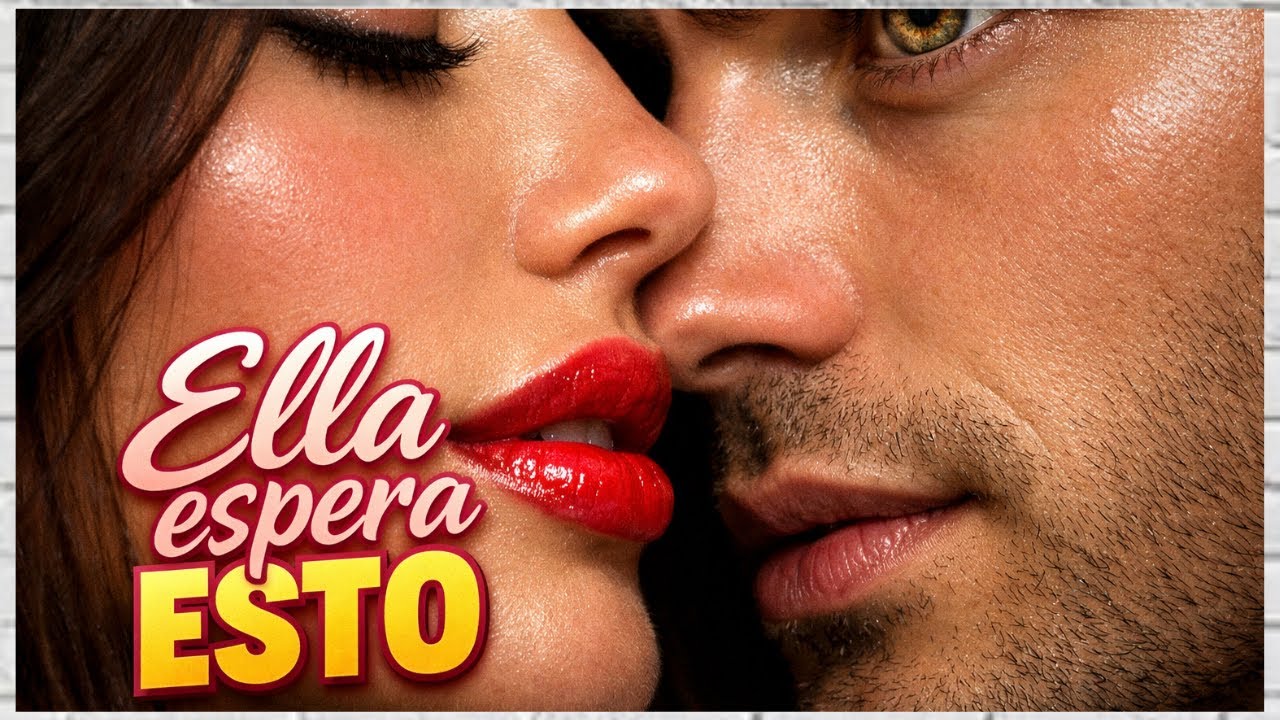 Ella te DESEA en Secreto  10 Señales que IGNORAS