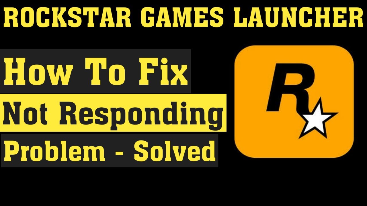 Rockstar Games Launcher – How to Fix Rockstar Launcher Not Starting!