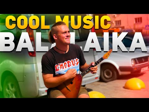 ♫ SUPER! BALALAIKA