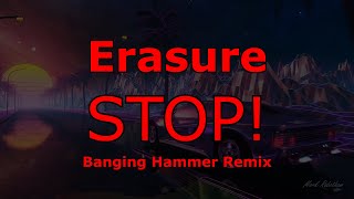 Erasure Stop! Banging Hammer Remix + Instrumental