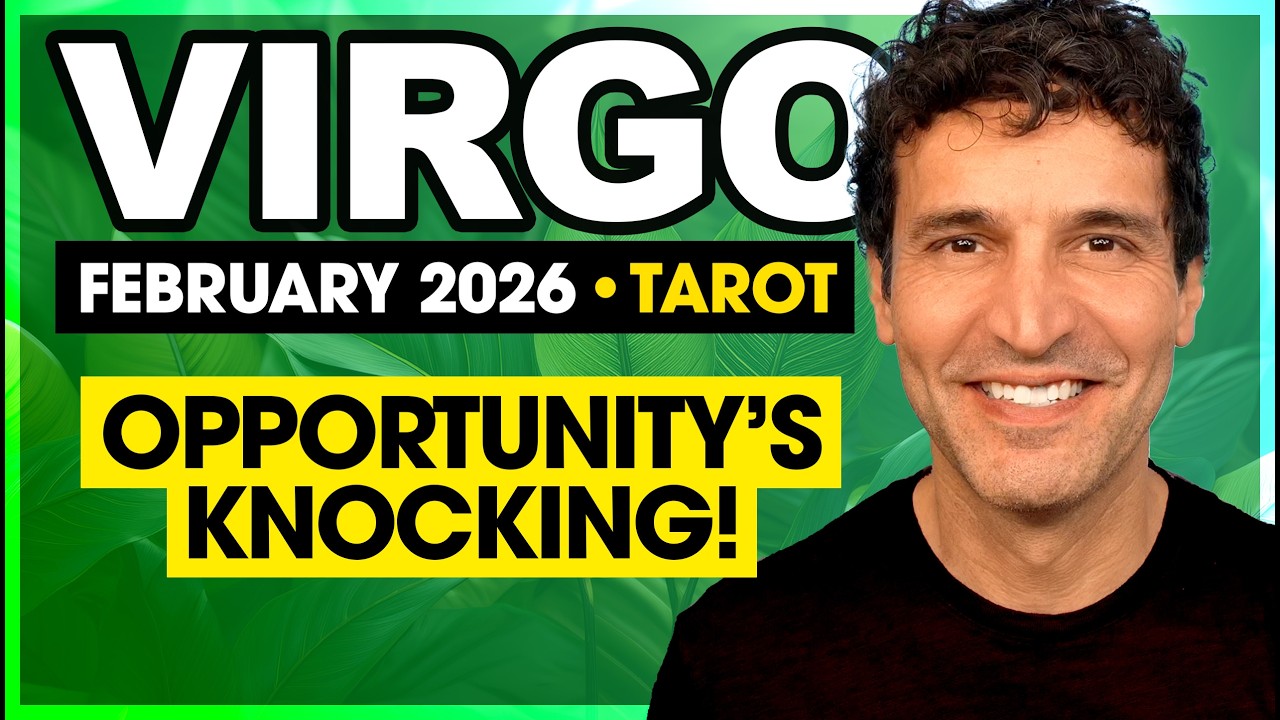 Virgo: Opportunity's Knocking | February 2026 Tarot