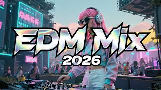 Edm Bangers 2026  Ultimate Dance Floor Hits  Rewired For Maximum Energy