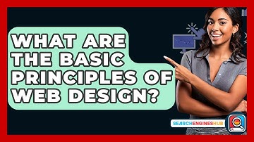 What Are The Basic Principles Of Web Design? - SearchEnginesHub.com