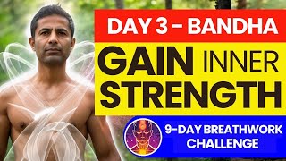 Gain Inner Strength  Day 3 of 9 Day Breathwork Challenge for Robust Energy & Wellness