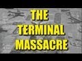 The terminal massacre