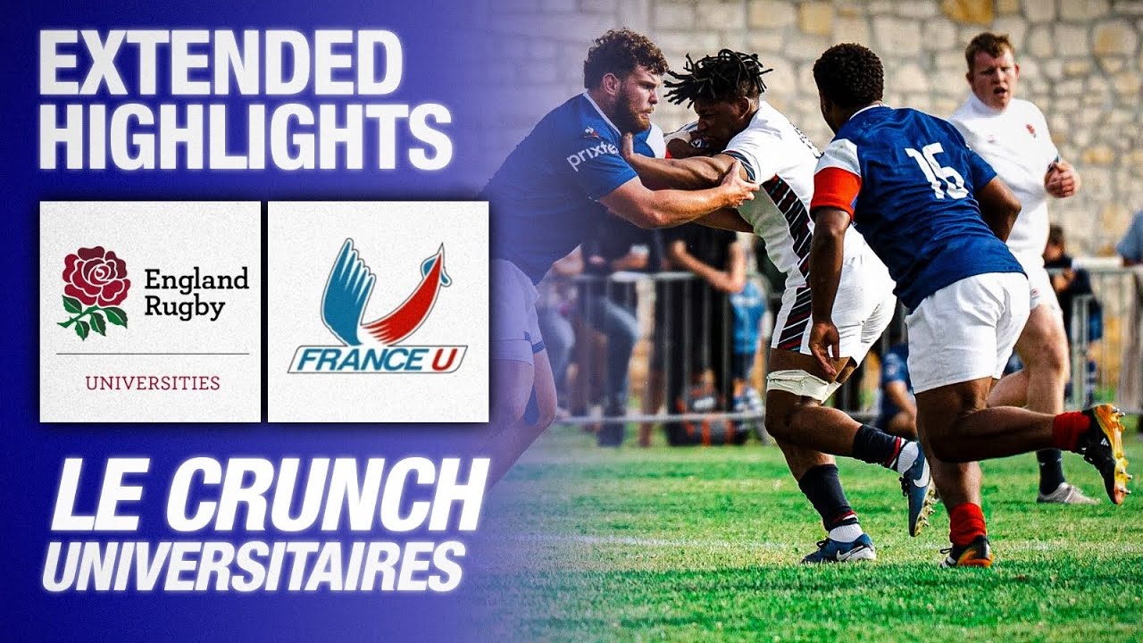 Matchday Highlights - France Universitaires v England Students Rugby - Le Crunch Universitaires 2025