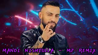 Mandi Nishtulla - M2 Remix ( Official Audio )