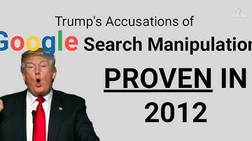 President Trump claims about Google search humilation algorithm proven