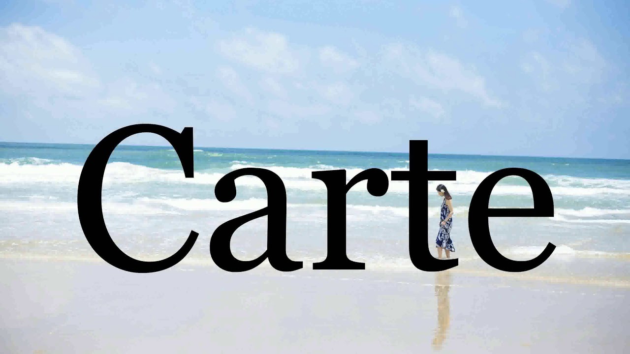 How To Pronounce Carte🌈🌈🌈🌈🌈🌈Pronunciation Of Carte YouTube