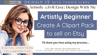Información Artistly 4.0 for Beginners: Create a Clipart Pack to Sell on Etsy! Actualización