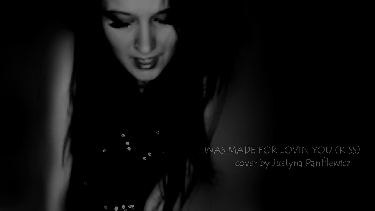 I Was Made For Lovin' You (Kiss) cover by Justyna Panfilewicz YouTube