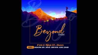 Kzela  Stylish Dj Feat Bhizori  Beyond Doubt ultra s Electrified Mix