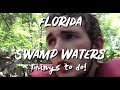 Swamp Waters - Florida Vlog United States 🇺🇸 