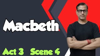 Act 3 Scene 4 Macbeth | Macbeth ISC Class 12 | Line by Line Macbeth Act 3 Scene 4 | @SirTarunArts