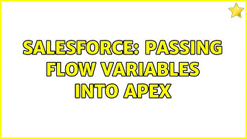 Salesforce: Passing Flow variables into apex