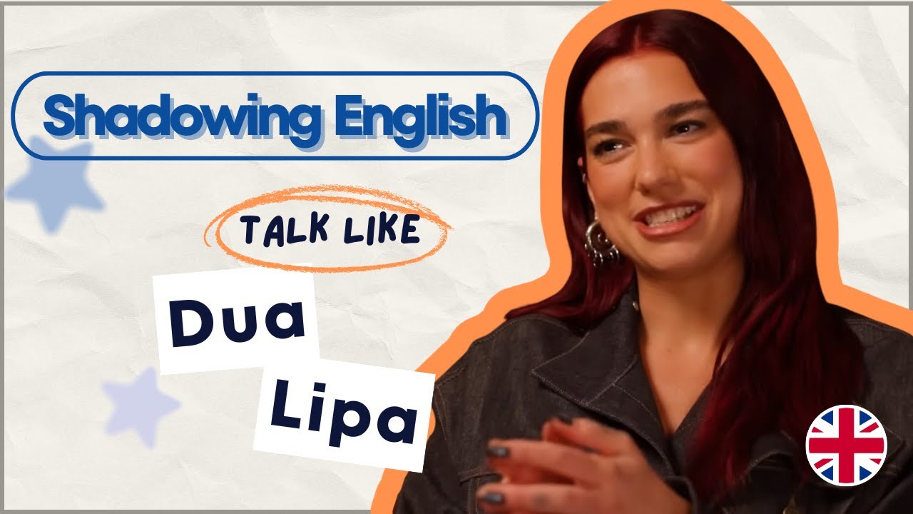 Shadowing English with Dua Lipa | Speak English Naturally | British Accent#learnenglish #english