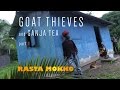 Goat Thieves and Ganja Tea part 1