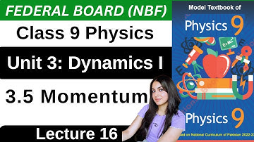 Momentum | Chapter 3 Dynamics | Class 9 Physics Federal Board New Book NBF 2026 FBISE