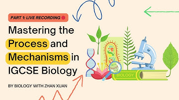 Part 1: Mastering the Process and Mechanisms in IGCSE Biology (0610) | LIVE @ r/igcse
