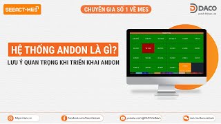 Hệ Thống Andon Là Gì? Lưu Ý Quan Trọng Khi Triển Khai Andon