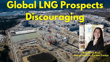 Weak Global LNG Forecast Undercuts Canadian Expansion Plans