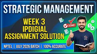 Strategic Management Week 3 Quiz Assignment Solution | NPTEL July 2026 | July 2026 Batch