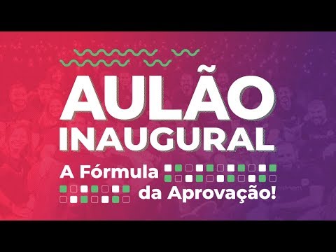 AULÃO INAUGURAL | A FÓRMULA DA APROVAÇÃO