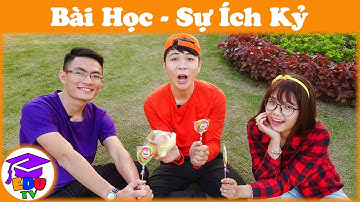 Người Bạn Tham Lam | Bài Học Không Nên ích Kỷ EduTV-E6