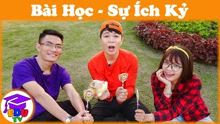 Người Bạn Tham Lam Bài Học Không Nên Ích Kỷ Edutv-E6
