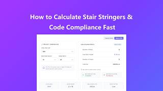 How to Calculate Stair Stringers & Code Compliance Fast | Free Online Stair Calculator