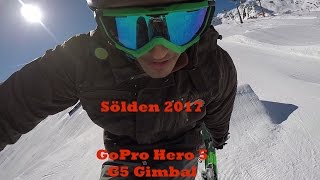 GoPro Hero 5 Ski Edit Sölden 2017 « Feiyu tech G5 Gimbal »